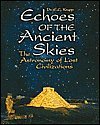Echoes of the Ancient Skies: The Astronomy of Lost Civilizations