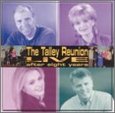 The Talley Reunion Live After Eight Years
