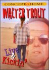 Walter Trout: Live and Kickin'