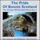 The Pride of Bonnie Scotland: The Cream of Scottish Music, Vol. 2