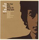 The Songs of Bob Dylan, Vol. 2: May Your Song Always Be Sung