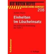 Einheiten im Löscheinsatz. Die praktische Anwendung der FwDV 3 (Broschiert)