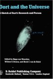 Oort and the Universe: A Sketch of Oort's Research and Person