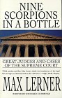 Nine Scorpions in a Bottle: Great Judges & Cases of the Supreme Court