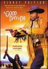 A Good Day To Die