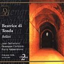 Bellini - Beatrice di Tenda / Sutherland &middot; Campola &middot; Kabaivanska