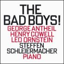 The Bad Boys!: George Antheil, Henry Cowell, Leo Ornstein