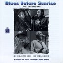 Blues Before Sunrise Live, Vol. 1