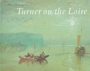 Turner on the Loire