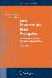 Laser Resonators and Beam Propagation: Fundamentals, Advanced Concepts and Applications (Springer Series in Optical Sciences)
