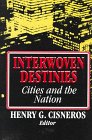 Interwoven Destinies: Cities and the Nation