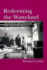 Redeeming the Wasteland: Television Documentary and Cold War Politics (Communications, Media, and Culture)