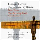 Britten: Company of Heaven/Will Todd: The Burning Road