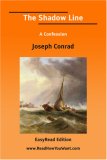 The Shadow Line A Confession [EasyRead Edition]