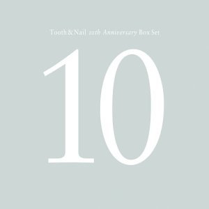 Tooth & Nail Tenth Anniversary
