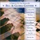 A Tribute to Songs of Bill & Gloria Gaither
