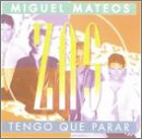 Miguel Mateos, El Idolo! De Argentina, Tengo Que Parar - Tira Para Arriba