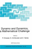 Dynamo and Dynamics, a Mathematical Challenge (NATO Science Series II: Mathematics, Physics and Chemistry)