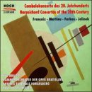 Cembalokonzerte Des 20. Jahrhunderts (Harpsichord Concertos Of The 20th Century)