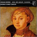 Josquin Desprez: Adieu, mes amours (Chansons)