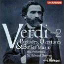 Verdi: Preludes/Overtures/Ballet Music, Vol. 2