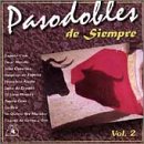 Pasodobles de Siempre, Vol. 2