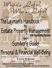 What's Left? Who's Left? : The Layman's Handbook for Estate Property Management and Survivor's Guide to Personal and Financial Well-Being