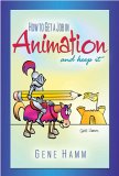 How to Get a Job in Animation (And Keep It)