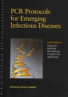 Pcr Protocols for Emerging Infectious Diseases A Supplement to Diagnostic Molecular Microbiology: Principles and Applications