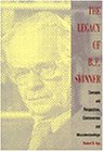 The Legacy of B.F. Skinner: Concepts and Perspectives, Controversies and Misunderstandings (Psychology)