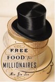 Free Food for Millionaires by Min Jin Lee