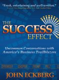 The Success Effect: Uncommon Conversations With America's Business Trailblazers