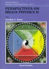 Perspectives on Higgs Physics II (Advanced Series on Directions in High Energy Physics)