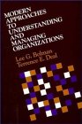 Modern Approaches to Understanding and Managing Organizations (Jossey Bass Social and Behavioral Science Series)