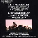 Segerstam: String quartet No6; NNNNOOOOOWWW