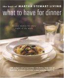What to Have for Dinner: 32 Easy Menus for Every Night of the Week