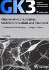 Original-Pr&uuml;fungsfragen mit Kommentar GK 3 (2. Staatsexamen), Allgemeinmedizin, Hygiene, Medizinische Statistik und Informatik