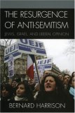 The Resurgence of Anti-Semitism: Jews, Israel, and Liberal Opinion (Philosophy and the Global Context)