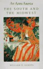 The South and the Midwest: Art Across America - Two Centuries of Regional Painting, 1710-1920 (Art Across America)
