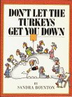 Don't Let the Turkeys Get You Down