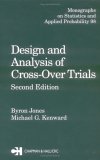 Design and Analysis of Cross-Over Trials, Second Edition (Monographs on Statistics and Applied Probability)