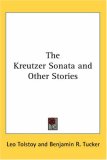 The Kreutzer Sonata And Other Stories