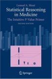 Statistical Reasoning in Medicine: The Intuitive P-Value Primer
