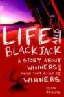 Life And Blackjack: A Story About Winners And Those Who Could Be Winners