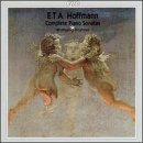 E.T.A. Hoffmann: Complete Piano Sonatas