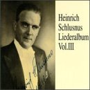 Heinrich Schlusnus Liederalbum, Vol. III