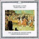 Pachelbel's Canon &Acirc;&middot; Handel &Acirc;&middot; Vivaldi &Acirc;&middot; Gluck  Christopher Hogwood Academy of Ancient Music