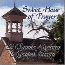 Sweet Hour of Prayer: 22 Classics Hymns and Gospel