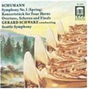 Schumann: overture, Op.52/Konzertst&uuml;ck,Op.86/Symphony No.1In F flat