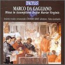 Gagliano: Missa in Assumptione Beat&aelig; Mari&aelig; Virginis